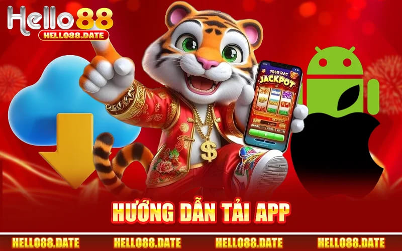 Tải App Hello88 - Cài Đặt Siêu Tốc 3 Bước Trải Nghiệm 24/7 1 Hướng Dẫn Tải App